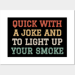 Quick With A Joke And To Light Up Your Smoke - Retro Color Posters and Art